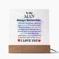 Load image into Gallery viewer, To My Man Gift - Always Remember - Printed Square Acrylic Plaque with  LED base