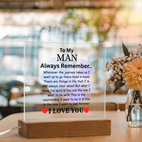 Load image into Gallery viewer, To My Man Gift - Always Remember - Printed Square Acrylic Plaque with  LED base
