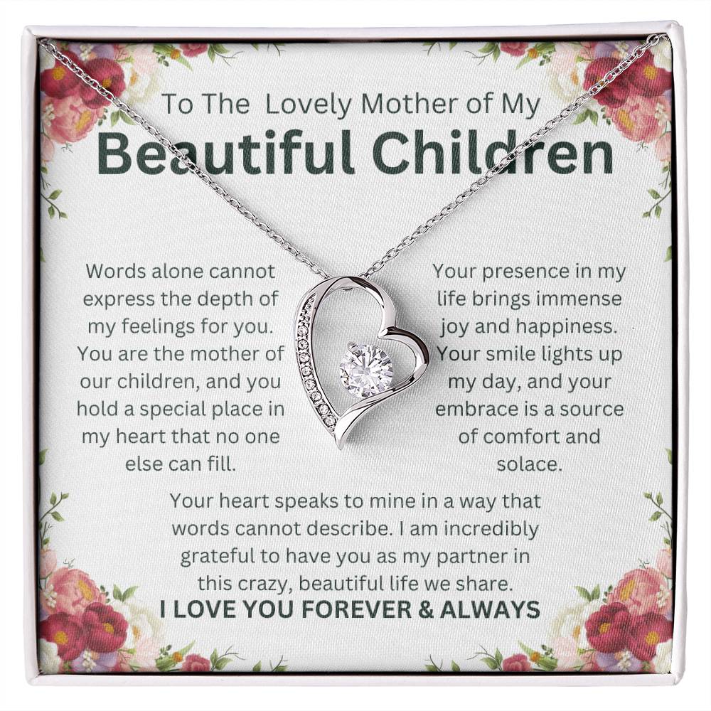 To The Lovely Mother of My Beautiful Children - Forever Love Necklace Gift