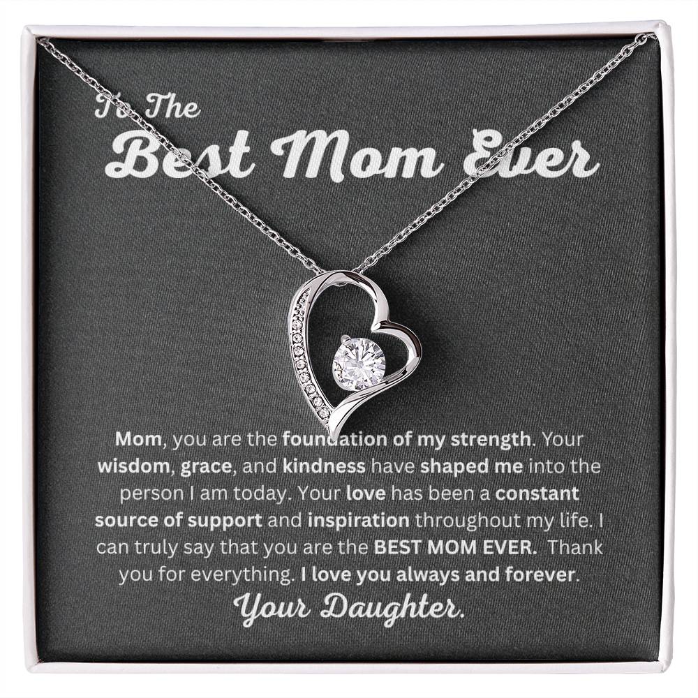 Best Mom Ever Forever Love Necklace Gift From Daughter with Heartfelt Message for Mothers Day, Birthday, Christmas or any Special Occasion