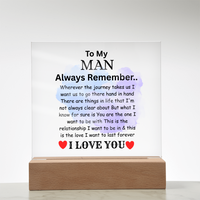 Load image into Gallery viewer, To My Man Gift - Always Remember - Printed Square Acrylic Plaque with  LED base
