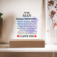 Load image into Gallery viewer, To My Man Gift - Always Remember - Printed Square Acrylic Plaque with  LED base