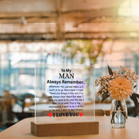 Load image into Gallery viewer, To My Man Gift - Always Remember - Printed Square Acrylic Plaque with  LED base