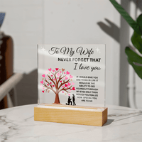 Load image into Gallery viewer, To My Wife Gift - Never Forget That I Love You - Printed Square Acrylic Plaque with LED base - Artistry Imprints