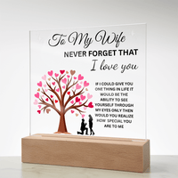 Load image into Gallery viewer, To My Wife Gift - Never Forget That I Love You - Printed Square Acrylic Plaque with LED base - Artistry Imprints